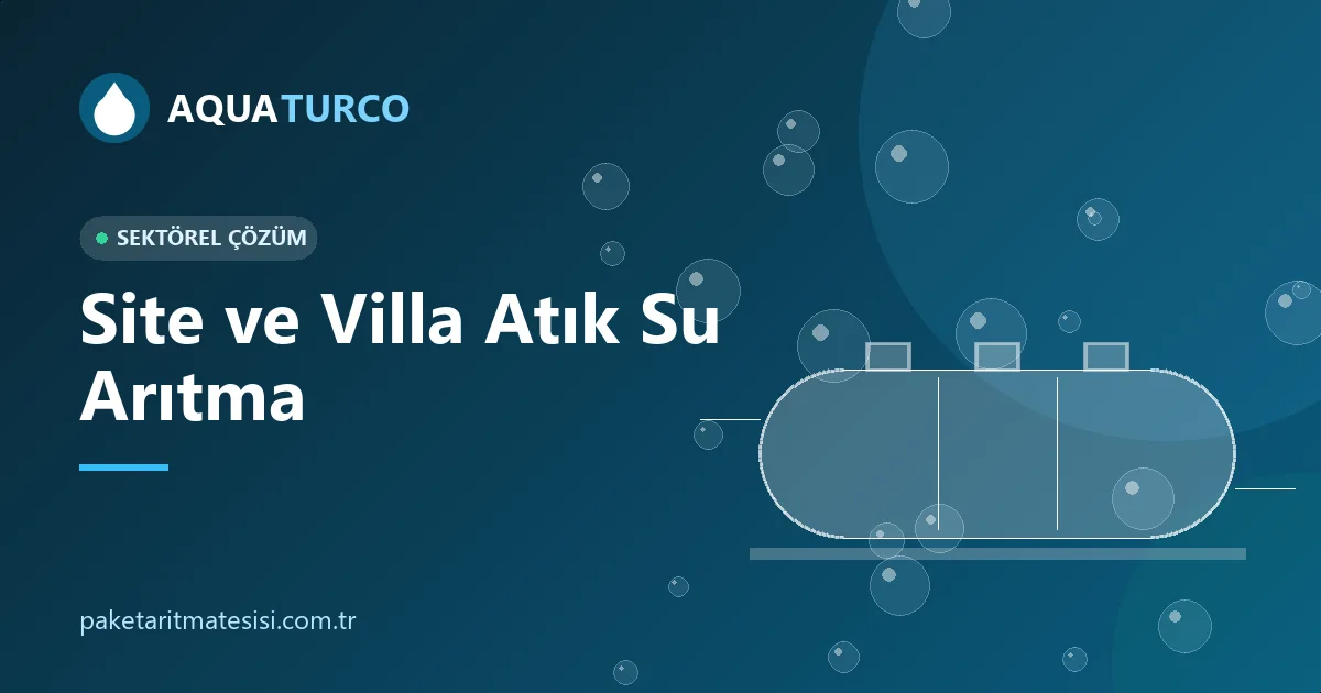 Site ve Villa Atık Su Arıtma